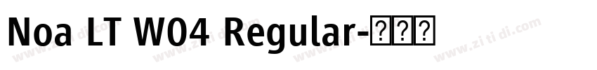 Noa LT W04 Regular字体转换 Noa LT W04 Regular字体转换